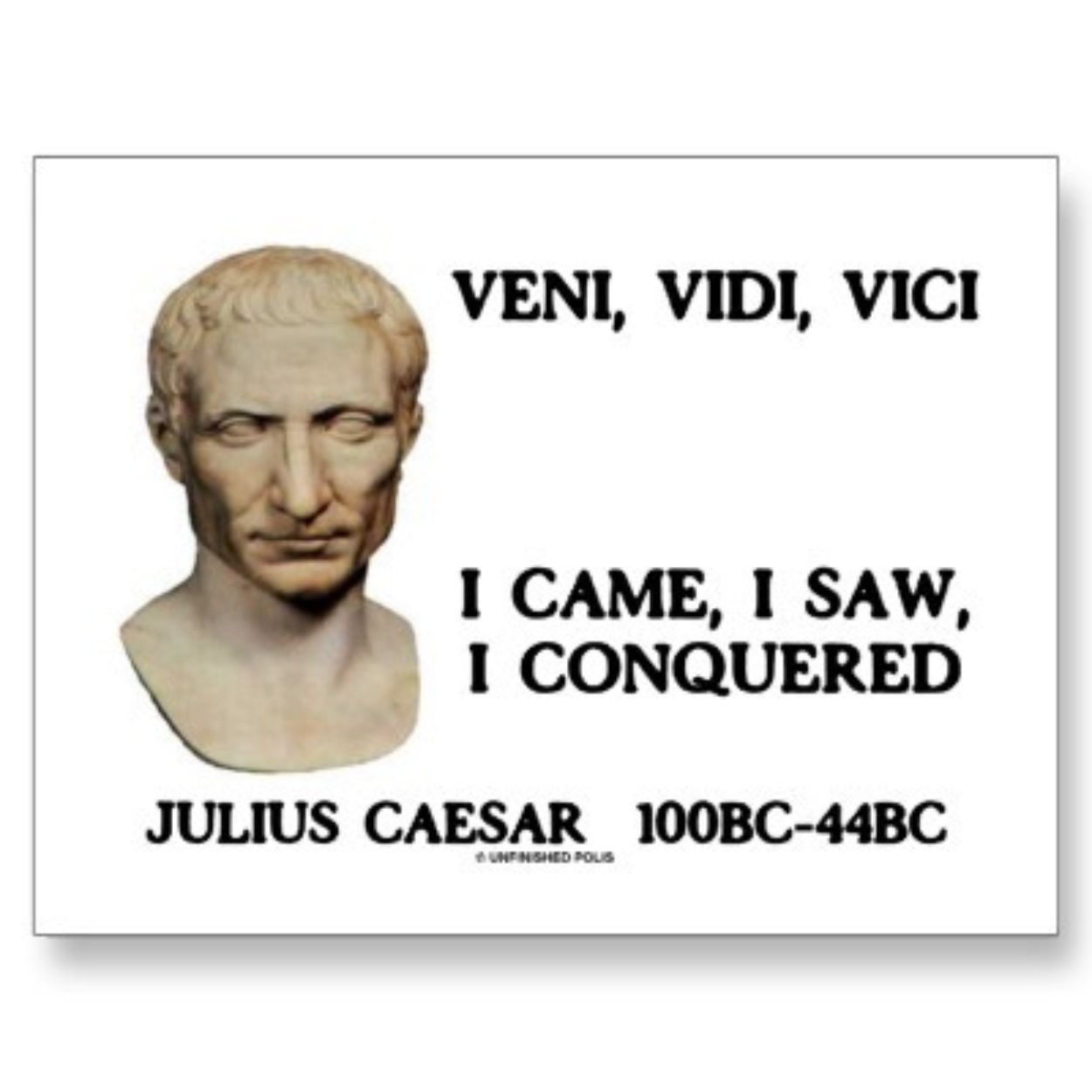 http://s3.amazonaws.com/rapgenius/1352669117_veni_vidi_vici_i_came_i_saw_i_conquered_postcard-p239205334063162450envli_400.jpg